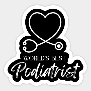 worlds best podiatrist Sticker